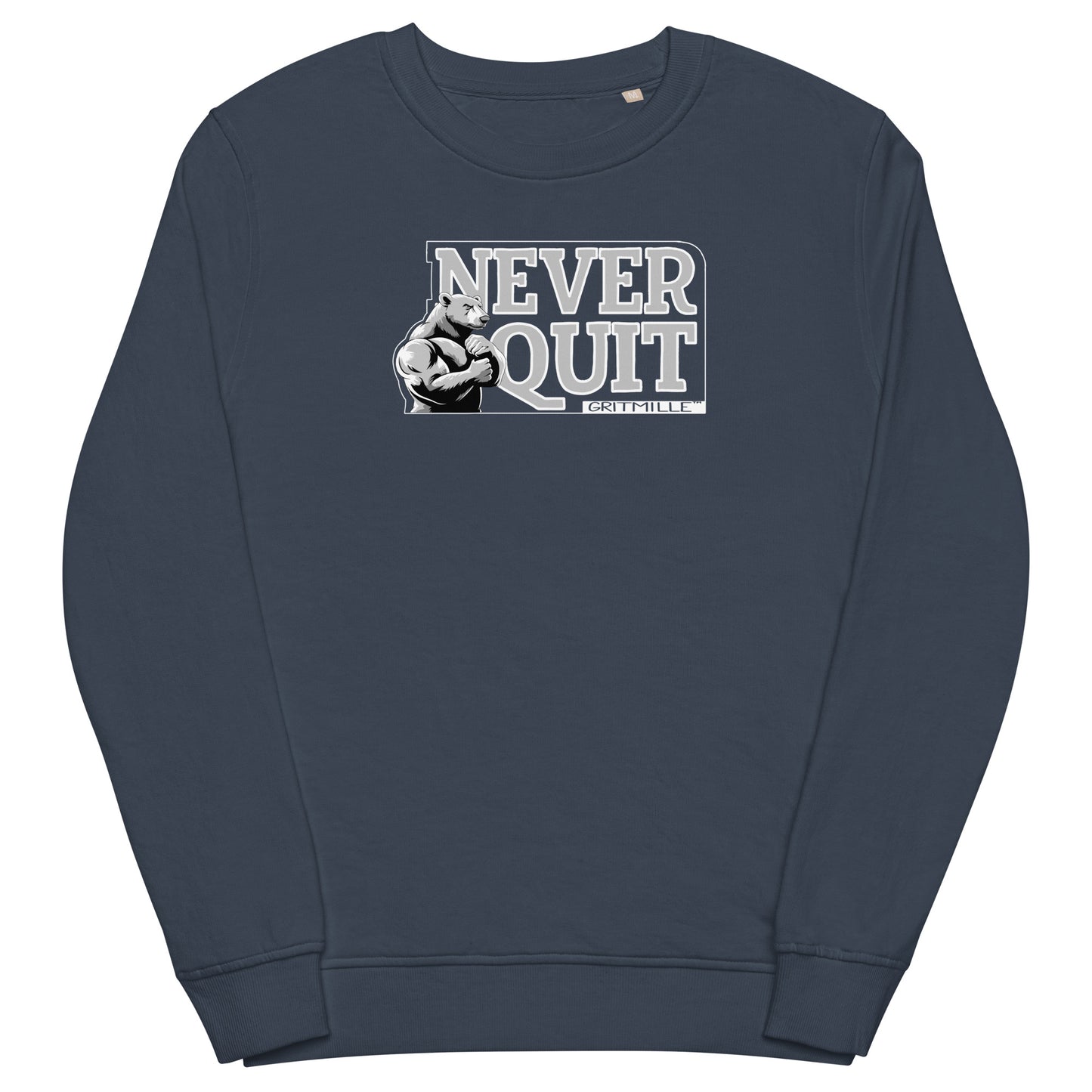 Never quit sweatshirt